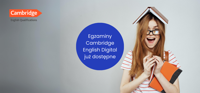 Egzaminy Cambridge English Qualifications Digital już dostępne